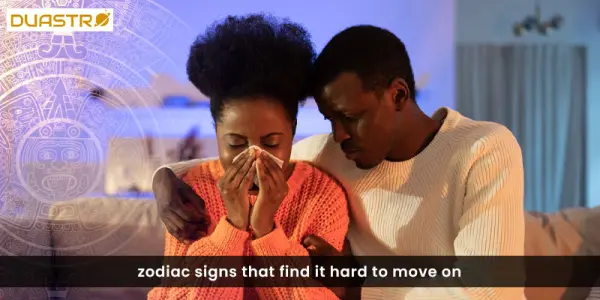 Zodiac Signs That Find It Hard To Move On